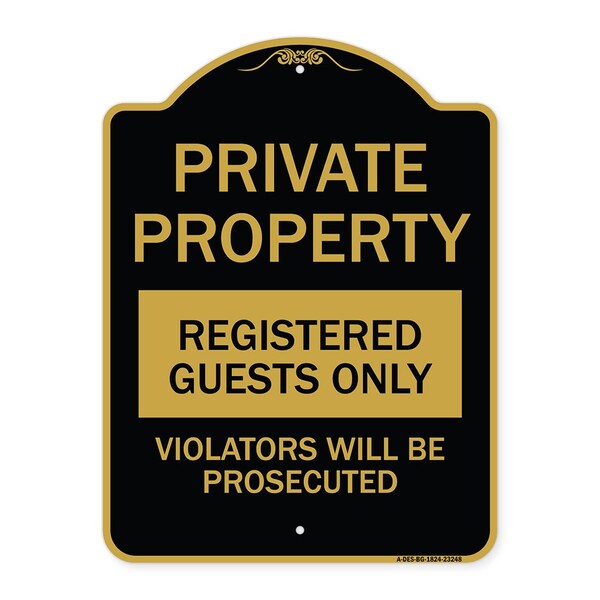 Private Property Registered Guests Violators Prosecuted, Black & Gold Alum, 18" H, BG-1824-23248
